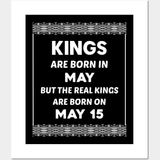 Birthday King White May 15 15th Posters and Art